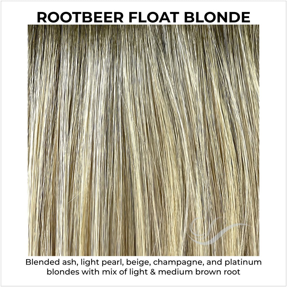 Rootbeer Float Blonde-Blended ash, light pearl, beige, champagne, and platinum blondes with mix of light & medium brown root