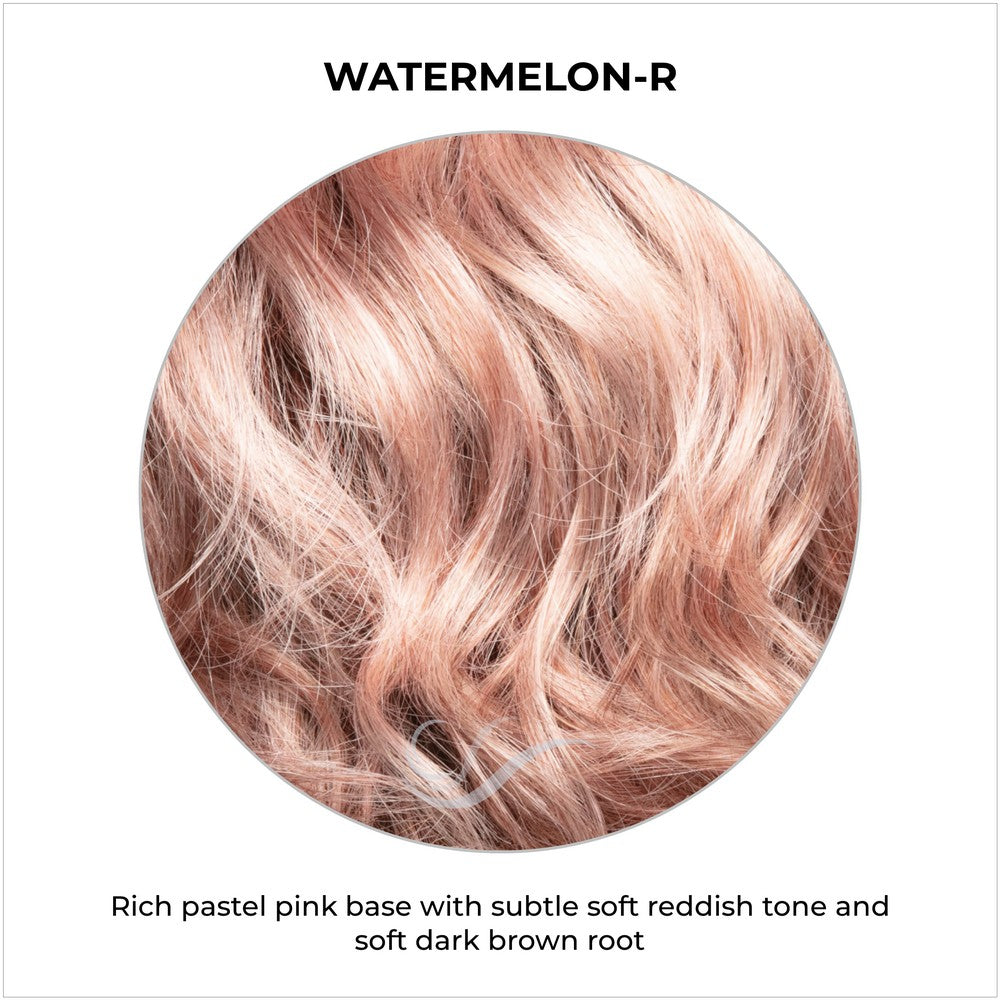 Watermelon-R -Rich pastel pink base with subtle soft reddish tone and soft dark brown root
