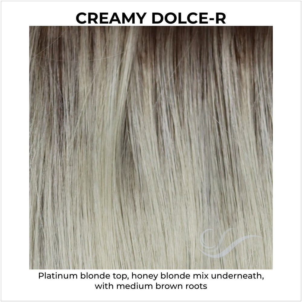 Creamy Dolce-R-Platinum blonde top, honey blonde mix underneath, with medium brown roots