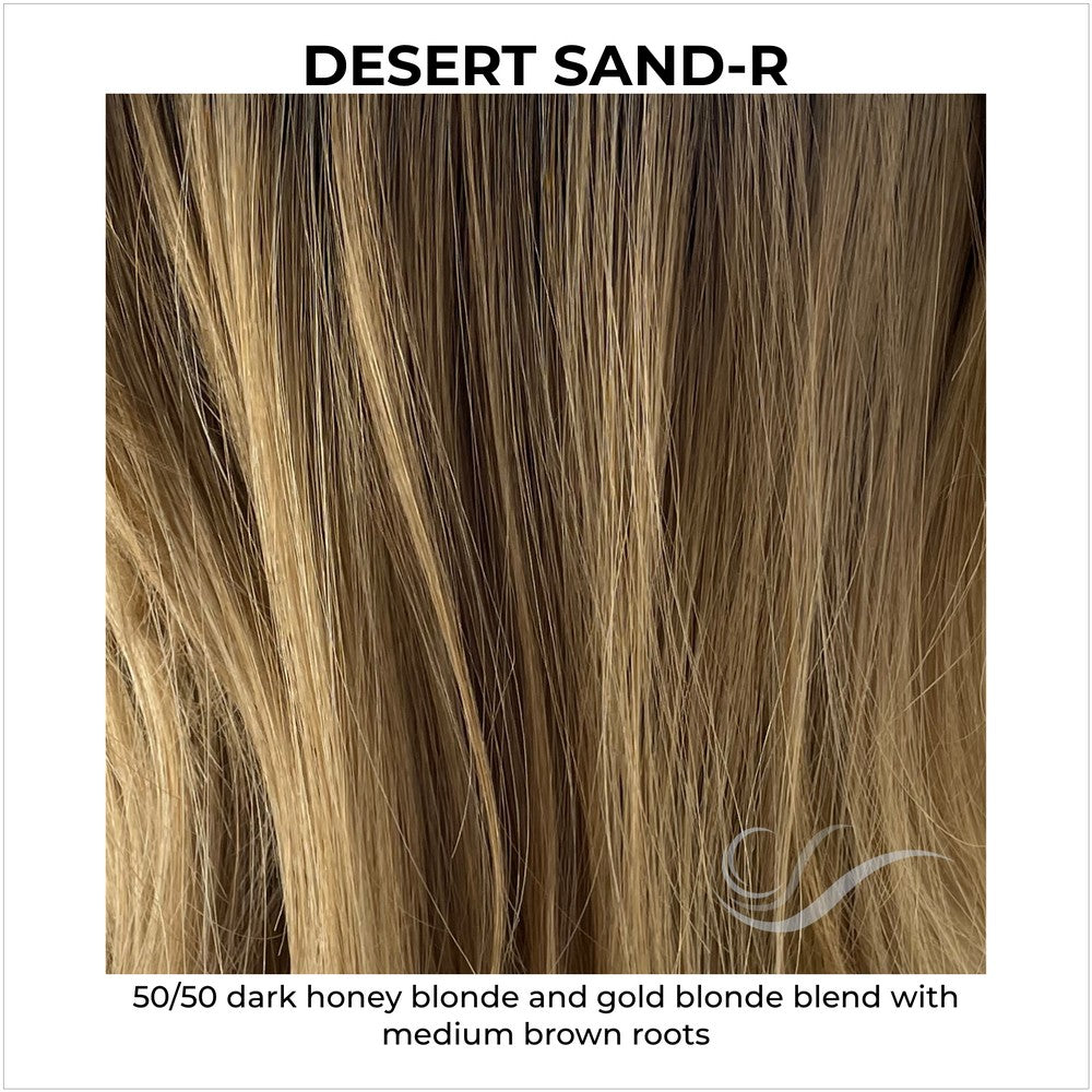 Desert Sand-R-50/50 dark honey blonde and gold blonde blend with medium brown roots