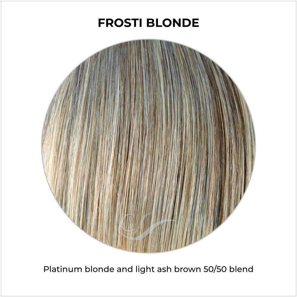 Frosti Blonde-Platinum blonde and light ash brown 50/50 blend
