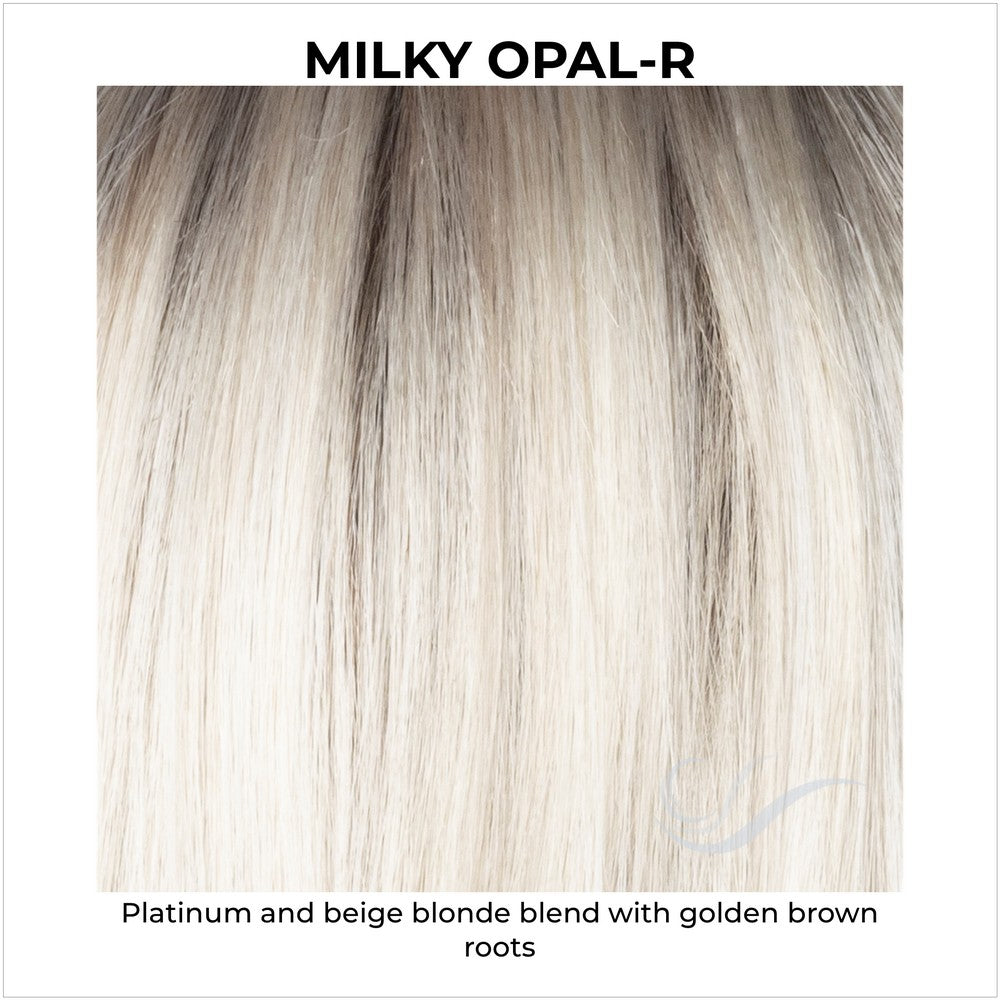 Milky Opal-R-Platinum and beige blonde blend with golden brown roots