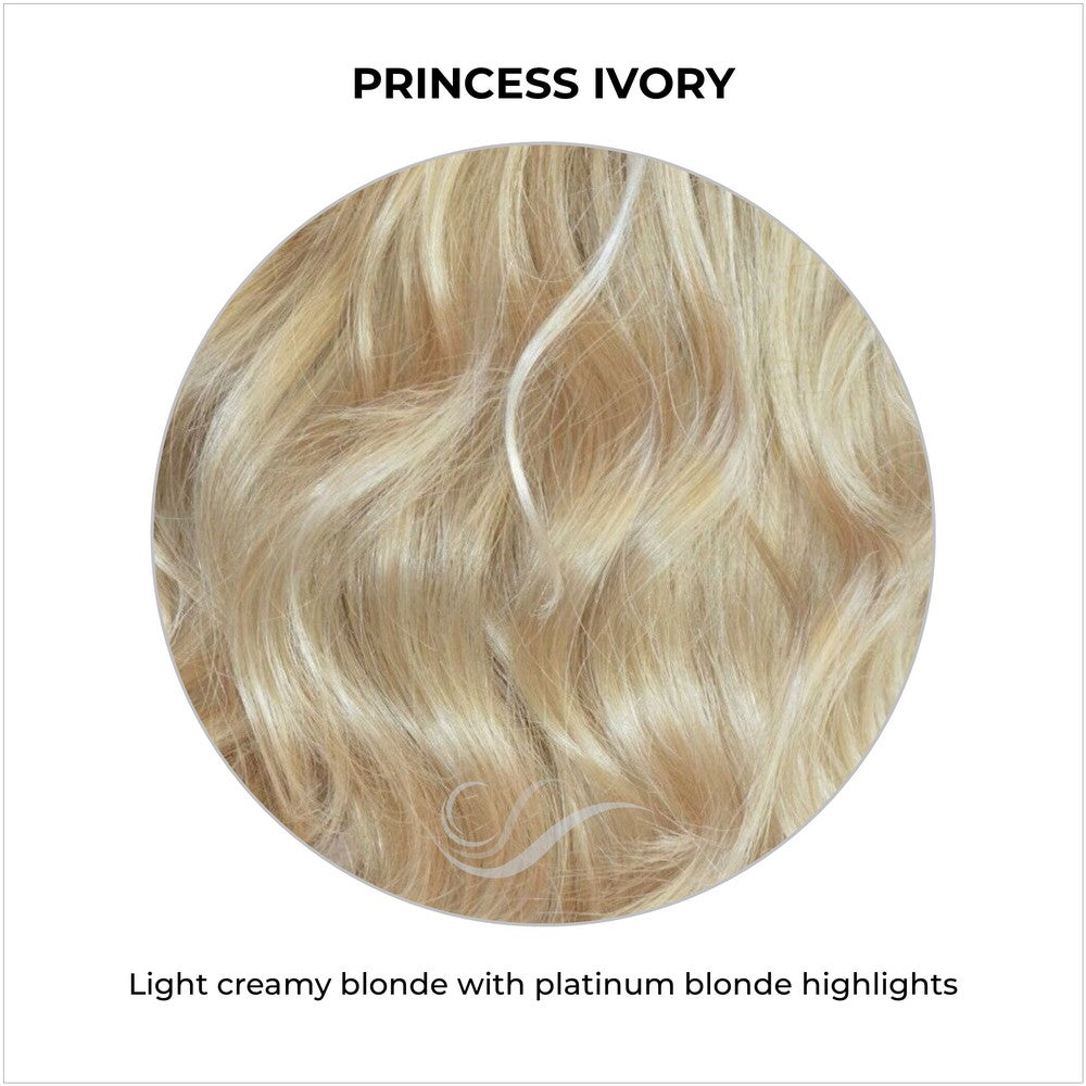 Princess Ivory-Light creamy blonde with platinum blonde highlights