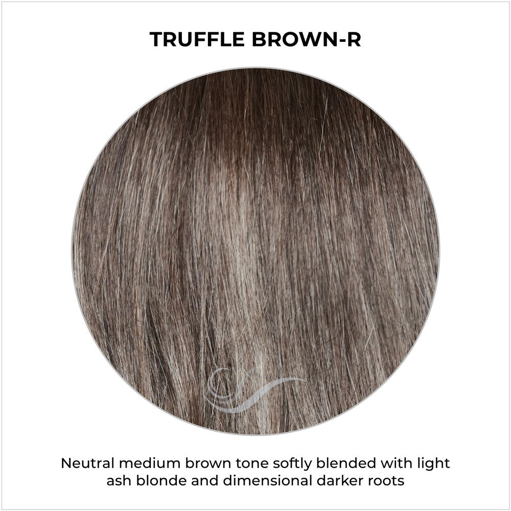 Truffle Brown-R-Neutral medium brown tone softly blended with light ash blonde and dimensional darker roots