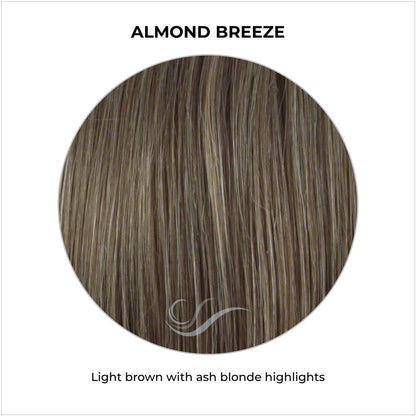 Almond Breeze-Light brown with ash blonde highlights