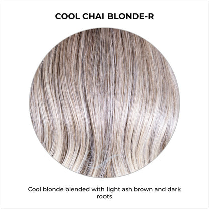 Cool Chai Blonde-R-Cool blonde blended with light ash brown and dark roots
