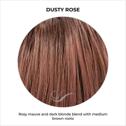 Dusty Rose-Rosy mauve and dark blonde blend with medium brown roots