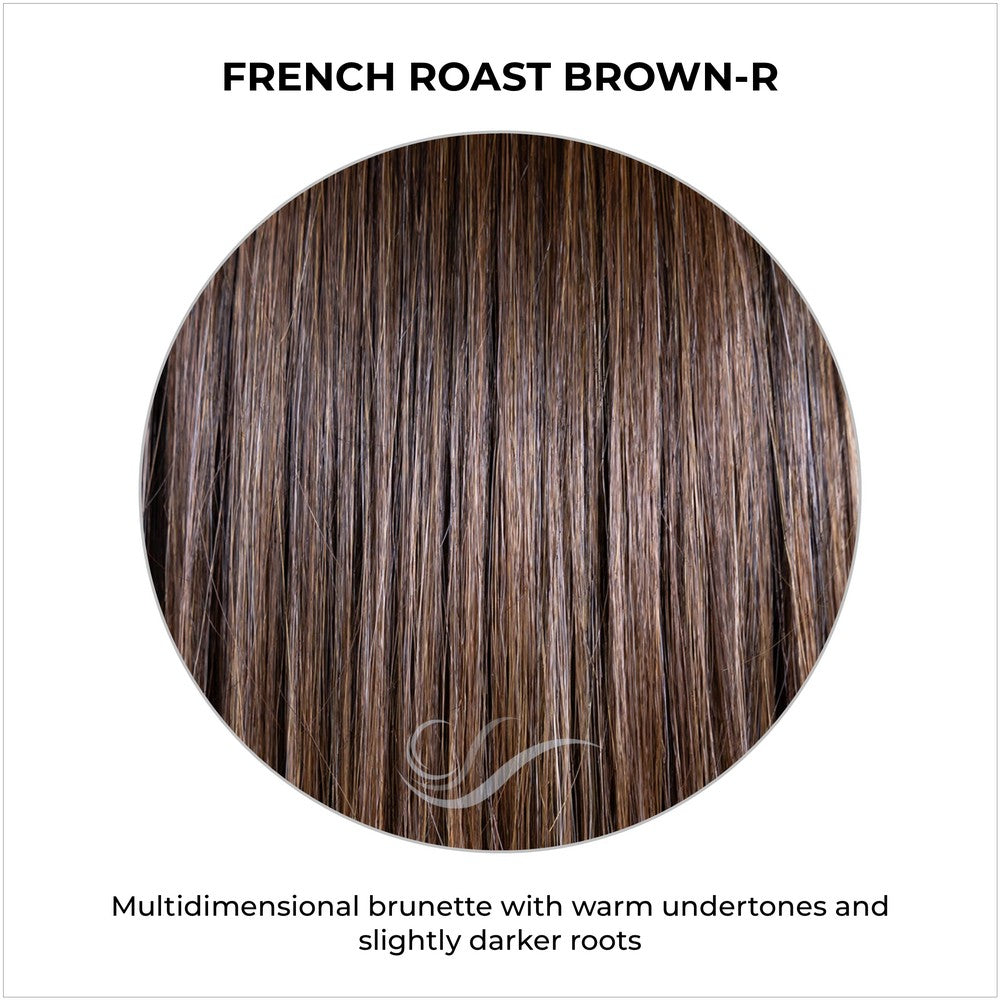 French Roast Brown-R-Multidimensional brunette with warm undertones and slightly darker roots