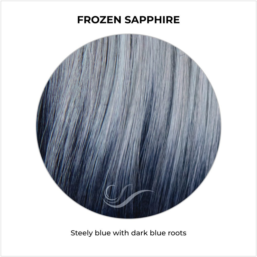 Frozen Sapphire-Steely blue with dark blue roots