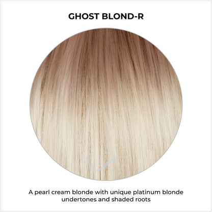 Ghost Blond-R-A pearl cream blonde with unique platinum blonde undertones and shaded roots