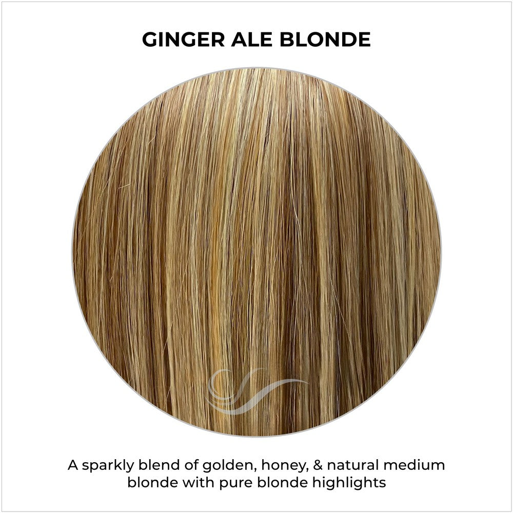 Ginger Ale Blonde-A sparkly blend of golden, honey, & natural medium blonde with pure blonde highlights