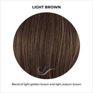 Light Brown-Blend of light golden brown and light auburn brown