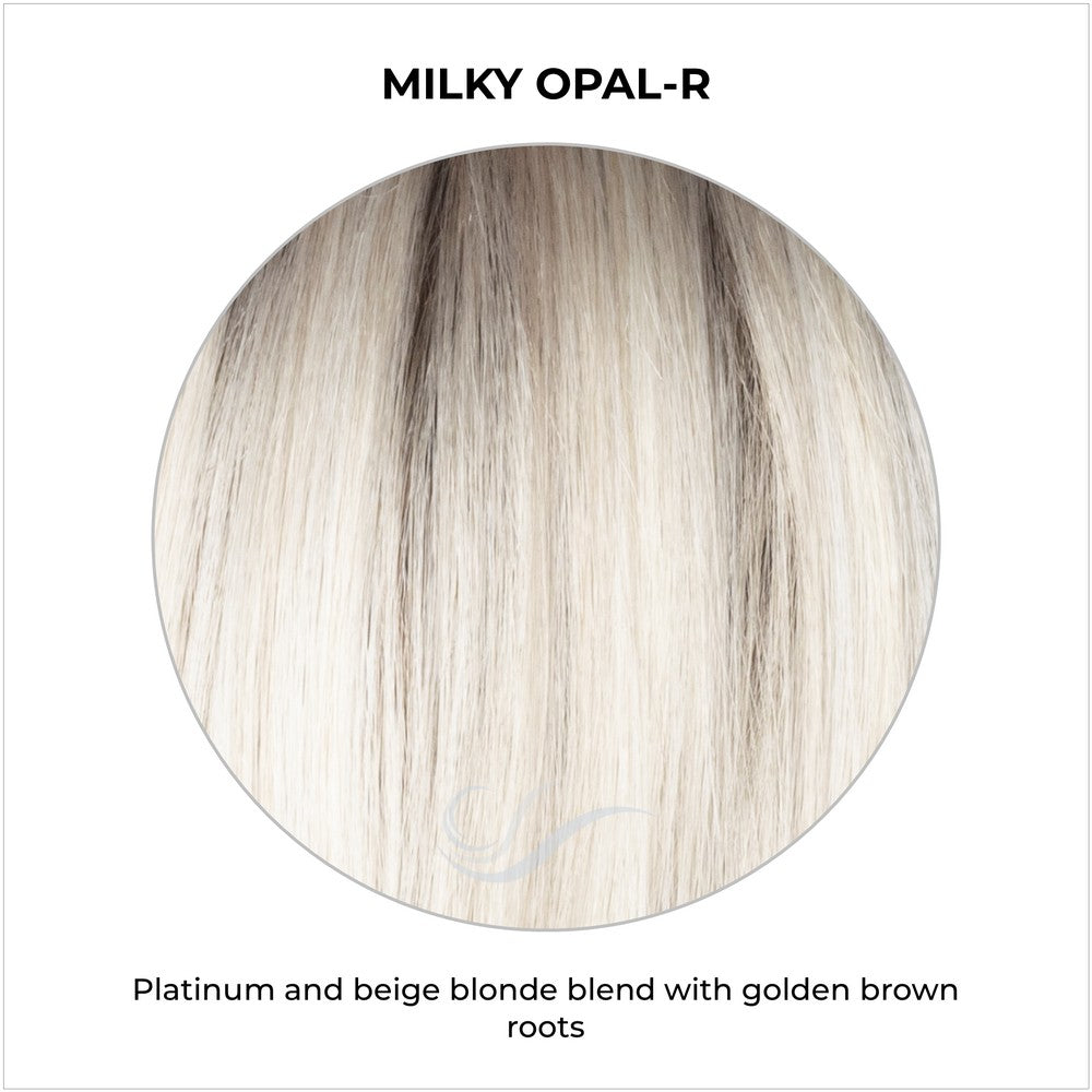 Milky Opal-R-Platinum and beige blonde blend with golden brown roots