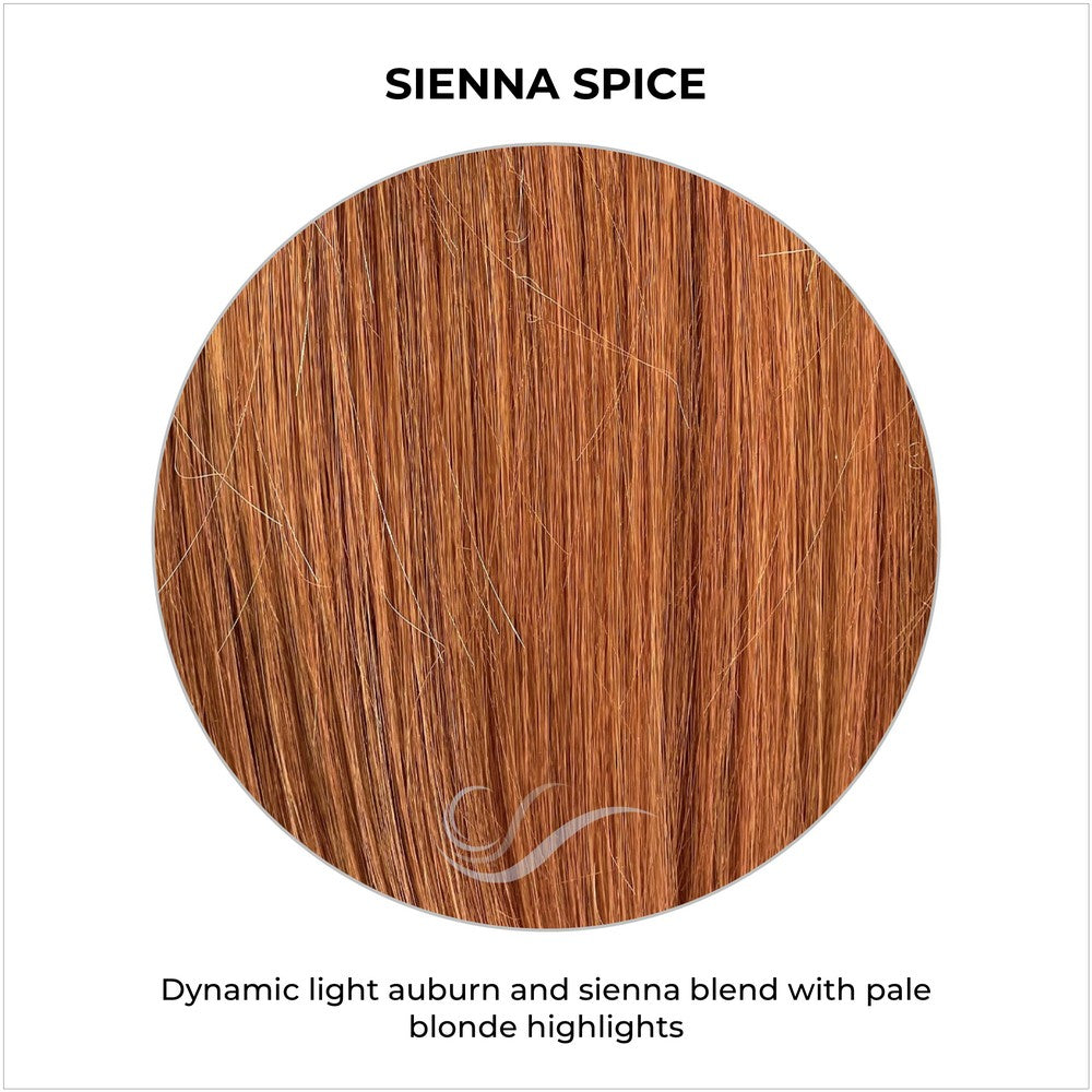 Sienna Spice-Dynamic light auburn and sienna blend with pale blonde highlights