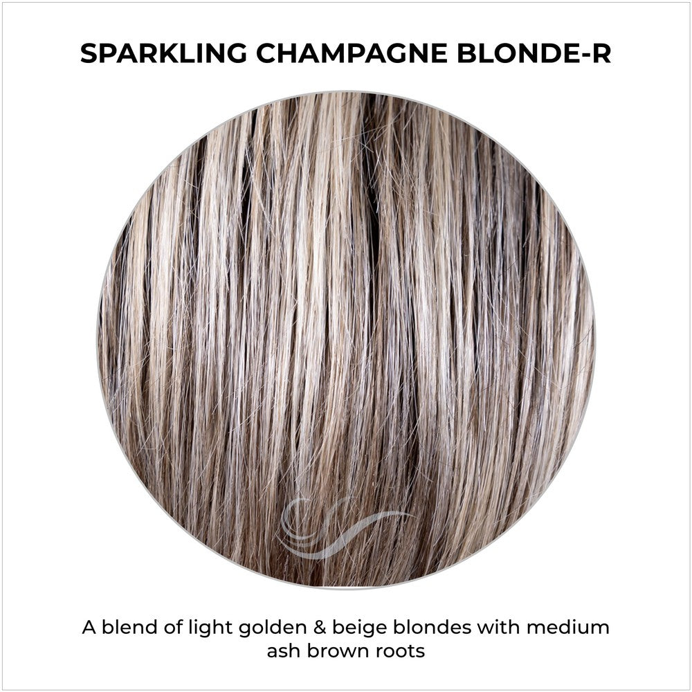 Sparkling Champagne Blonde-R-A blend of light golden & beige blondes with medium ash brown roots
