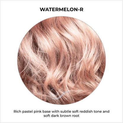 Watermelon-R -Rich pastel pink base with subtle soft reddish tone and soft dark brown root