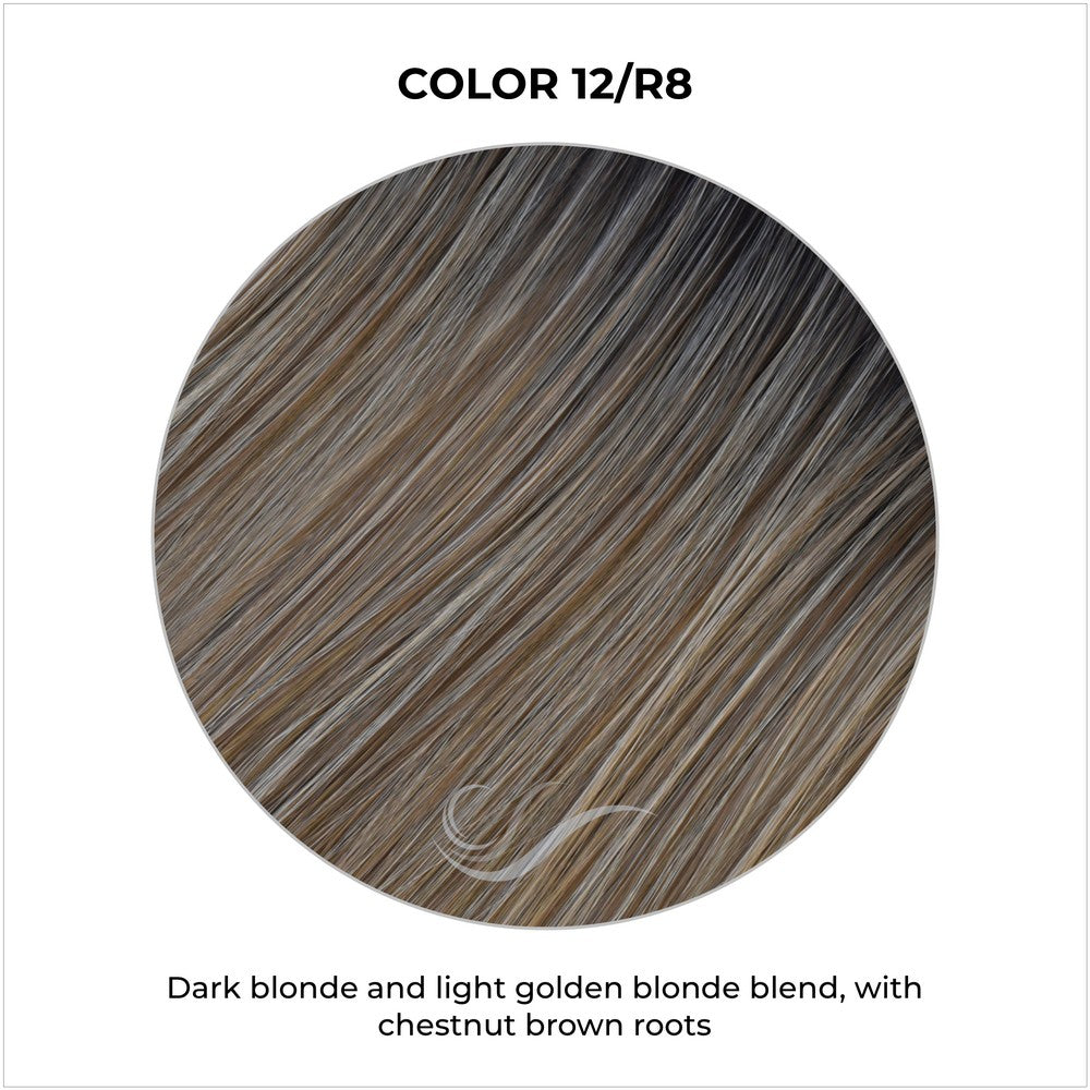 COLOR 12/R8-Dark blonde and light golden blonde blend, with chestnut brown roots