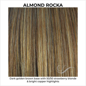 Almond Rocka-Dark golden brown base with 50/50 strawberry blonde & bright copper highlights