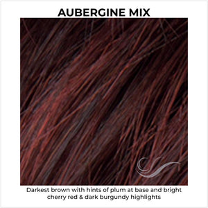 Aubergine Mix-Darkest brown with hints of plum at base and bright cherry red & dark burgundy highlights