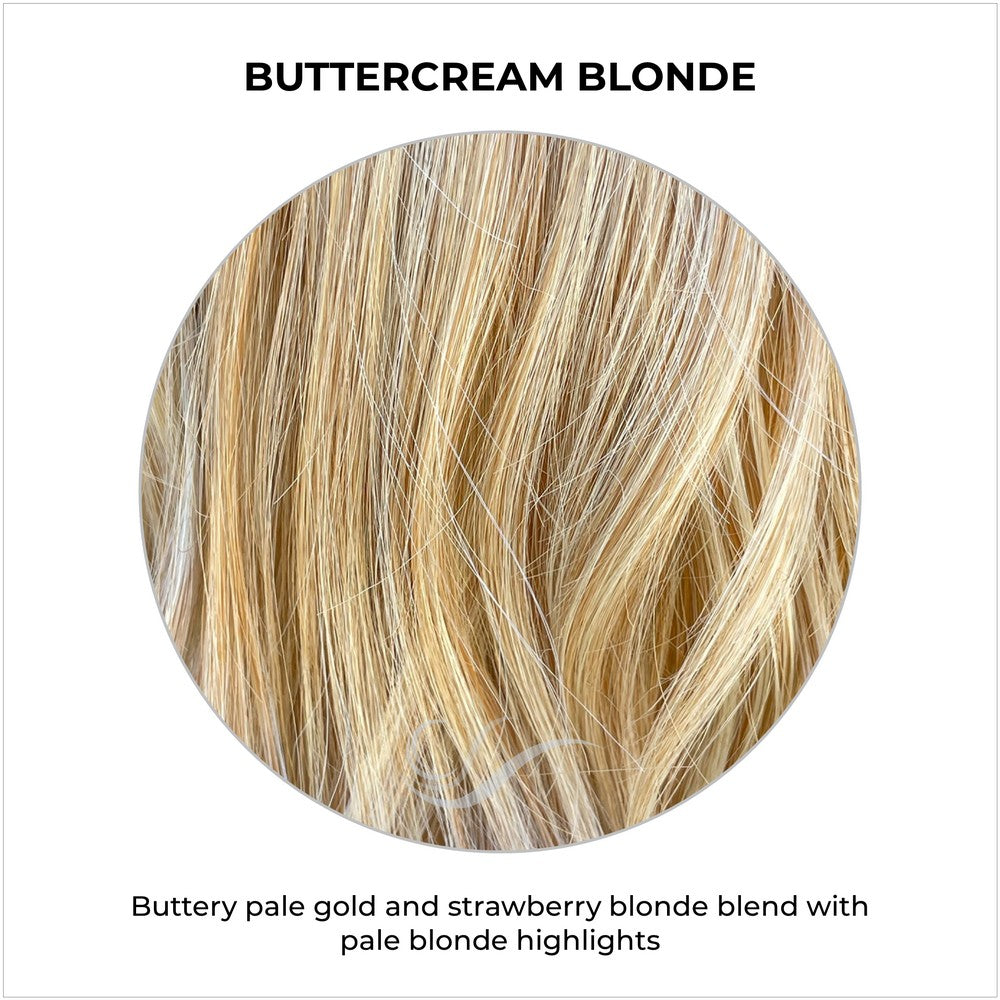 Buttercream Blonde-Buttery pale gold and strawberry blonde blend with pale blonde highlights