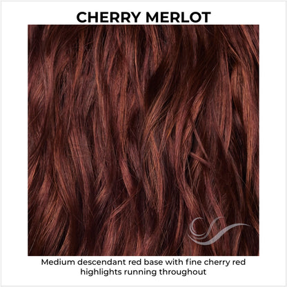 Cherry Merlot-Medium descendant red base with fine cherry red highlights running throughout