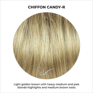 Chiffon Candy-R-Light golden brown with heavy medium and pale blonde highlights and medium brown roots