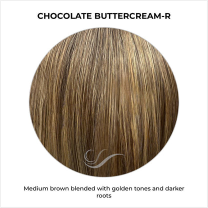 Chocolate Buttercream-R-Medium brown blended with golden tones and darker roots