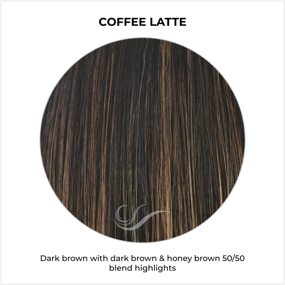 Coffee Latte-Dark brown with dark brown & honey brown 50/50 blend highlights