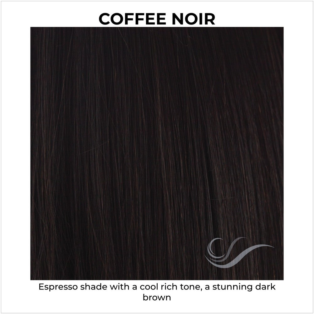 Coffee Noir-Espresso shade with a cool rich tone, a stunning dark brown