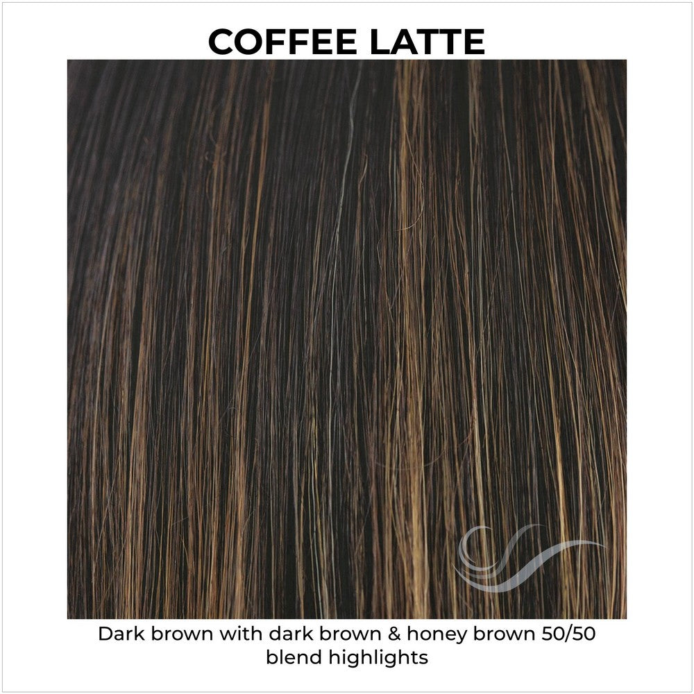 Coffee Latte-Dark brown with dark brown & honey brown 50/50 blend highlights