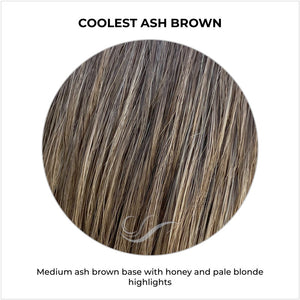 Coolest Ash Brown-Medium ash brown base with honey and pale blonde highlights