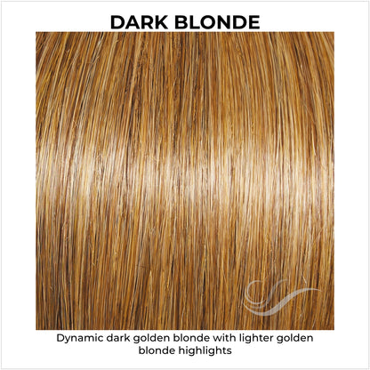 Dark Blonde-Dynamic dark golden blonde with lighter golden blonde highlights