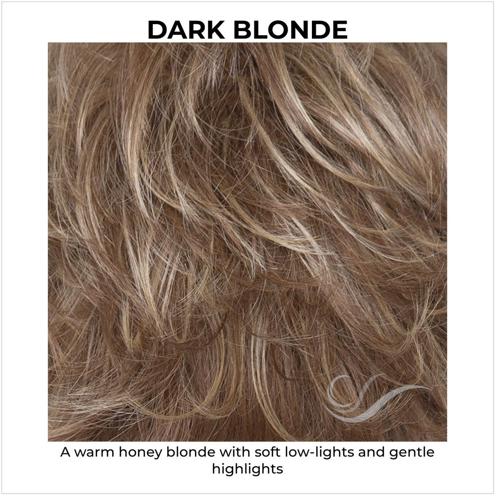 Dark Blonde-A warm honey blonde with soft low-lights and gentle highlights