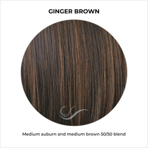Ginger Brown-Medium auburn and medium brown 50/50 blend
