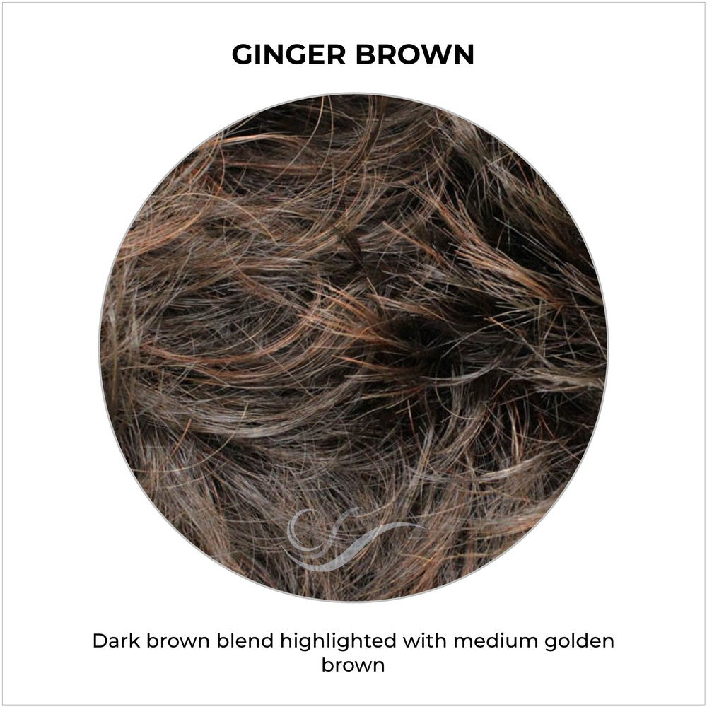 Ginger Brown-Dark brown blend highlighted with medium golden brown