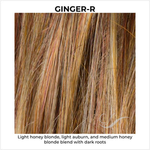 Ginger-R-Light honey blonde, light auburn, and medium honey blonde blend with dark roots