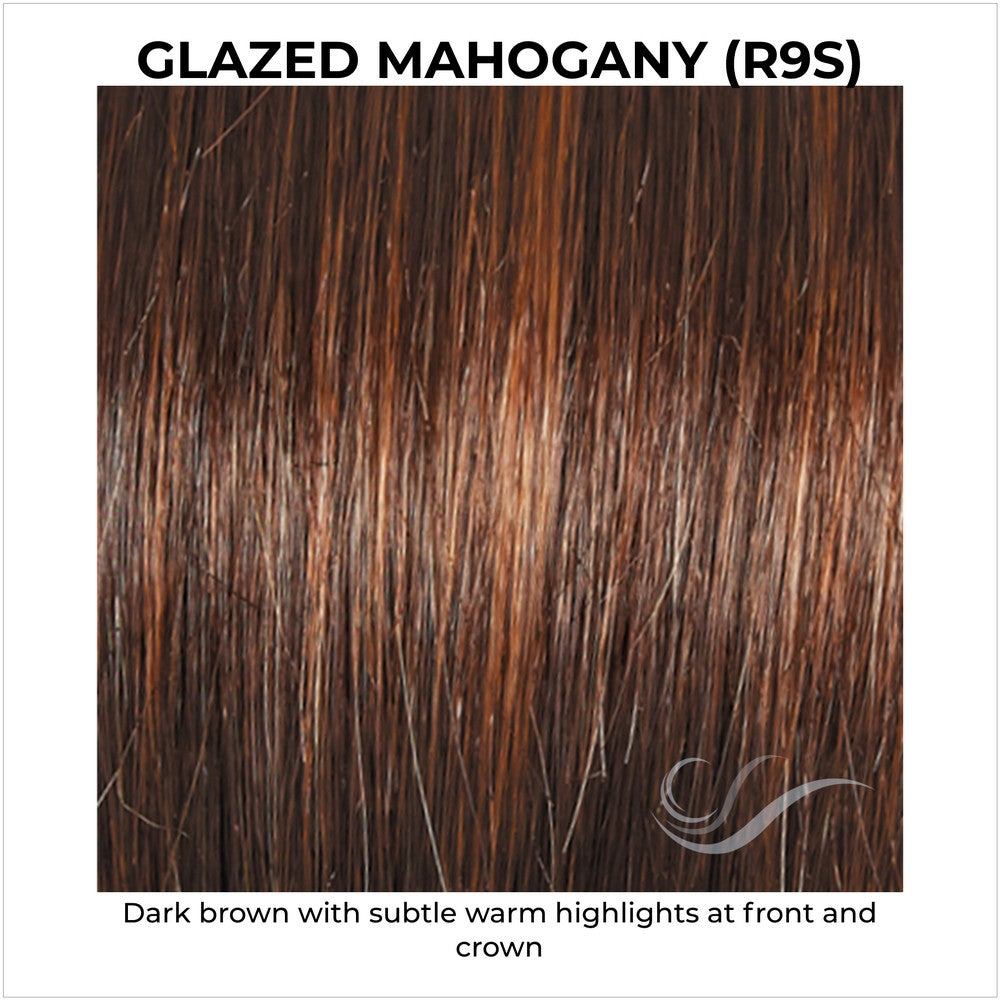 Glazed Mahogany (R9S)-Dark brown with subtle warm highlights at front and crown