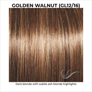 Golden Walnut (GL12/16)-Dark blonde with subtle ash blonde highlights
