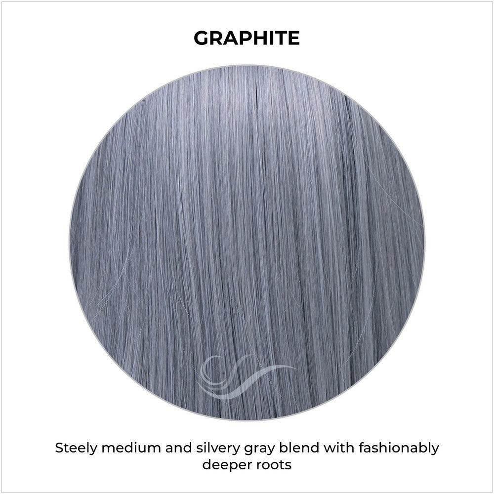 Graphite-Steely medium and silvery gray blend with fashionably deeper roots