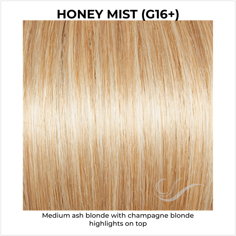 Honey Mist (G16+)-Medium ash blonde with champagne blonde highlights on top