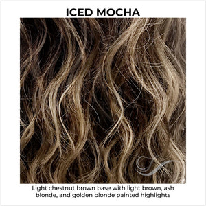 ICED MOCHA-Light chestnut brown base with light brown, ash blonde, and golden blonde painted highlights