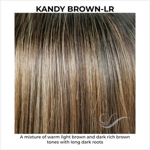 Kandy Brown-LR-A mixture of warm light brown and dark rich brown tones with long dark roots