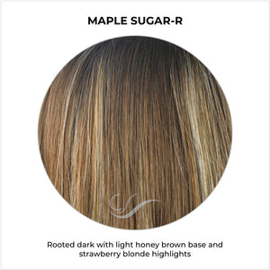 Maple Sugar-R-Rooted dark with light honey brown base and strawberry blonde highlights
