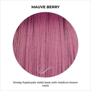 Mauve Berry-Smoky fused pale violet base with medium brown roots