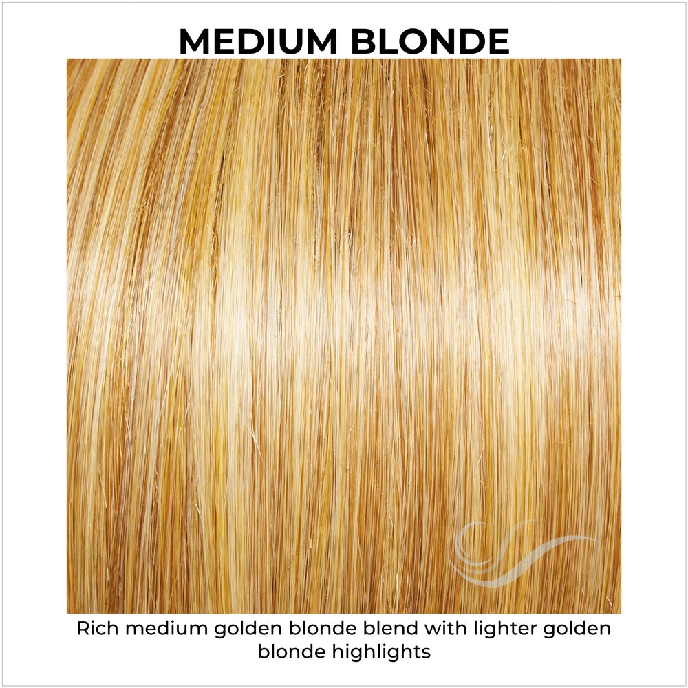 Medium Blonde-Rich medium golden blonde blend with lighter golden blonde highlights