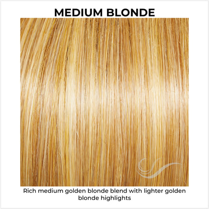 Medium Blonde-Rich medium golden blonde blend with lighter golden blonde highlights