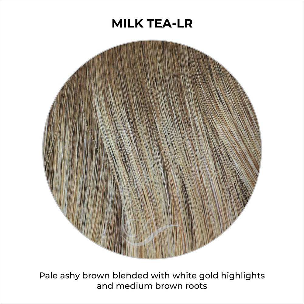 Milk Tea-LR-Pale ashy brown blended with white gold highlights and medium brown roots