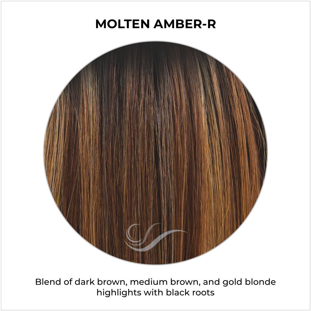 Molten Amber-R-Blend of dark brown, medium brown, and gold blonde highlights with black roots