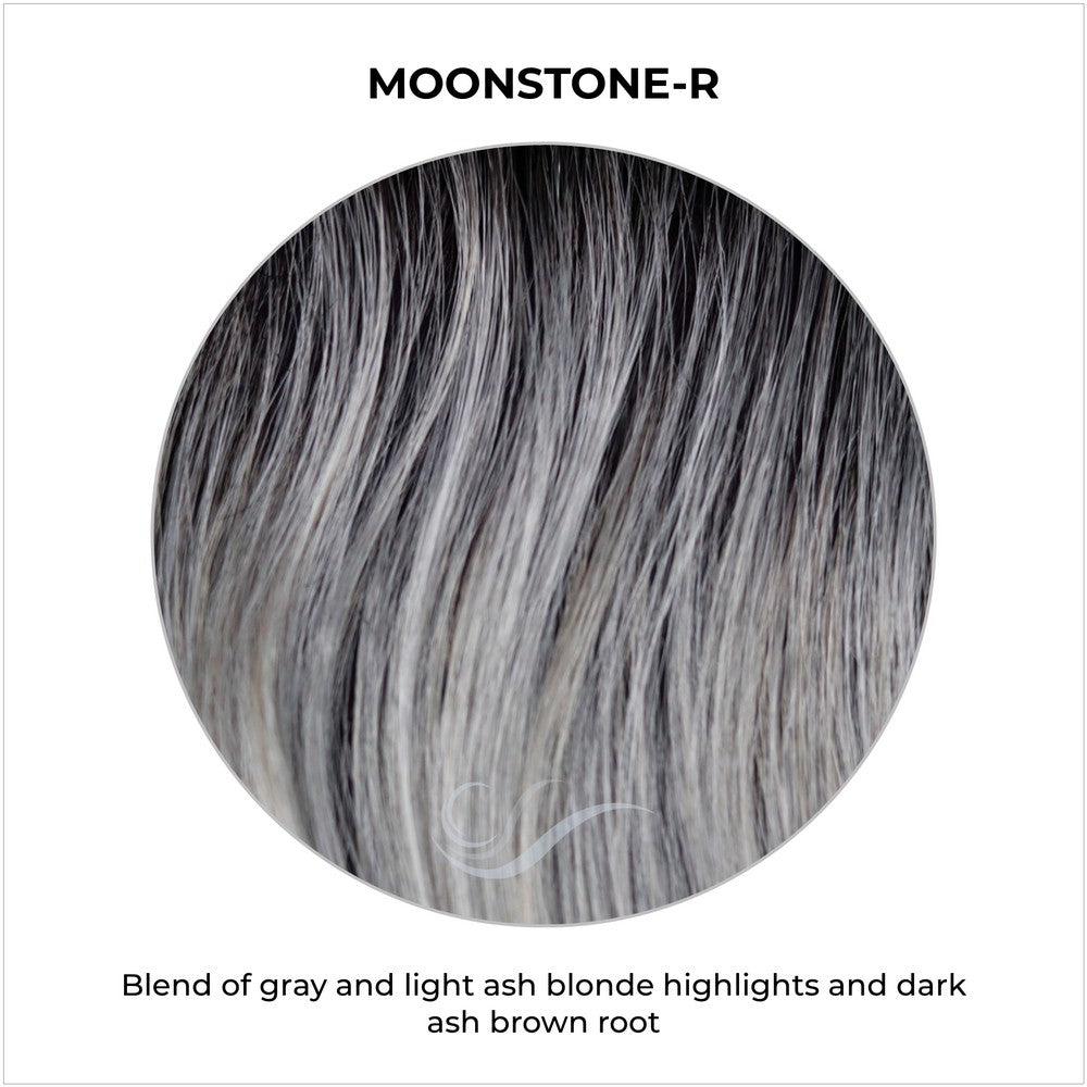 Moonstone-R-Blend of gray and light ash blonde highlights and dark ash brown root