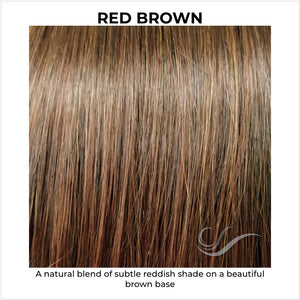 Red Brown-A natural blend of subtle reddish shade on a beautiful brown base